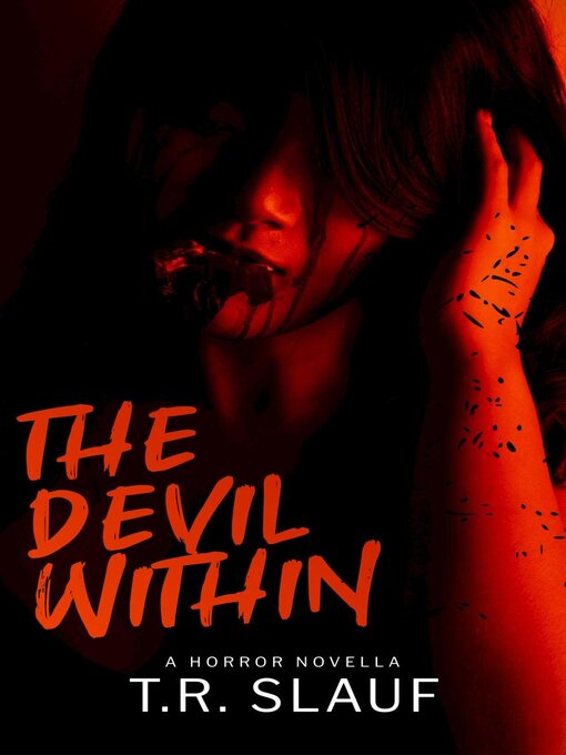 Title details for The Devil Within by T.R. Slauf - Available
